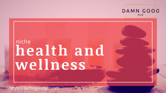 Health & Wellness Niche